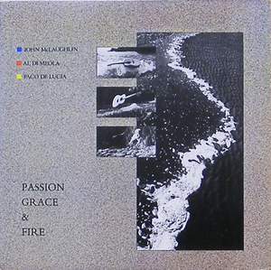 AL DI MEOLA, JOHN McLAUGHLIN, PACO DE LUCIA - Passion, Grace &amp; Fire