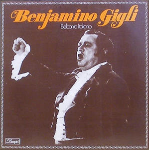 BENJAMINO GIGLI - Belcanto Italiano