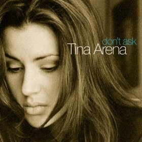 TINA ARENA - Don&#039;t Ask