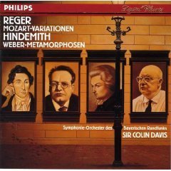REGER - Mozart-Variationen / HINDEMITH - Weber-Metamorphosen / Colin Davis