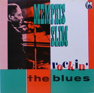 MEMPHIS SLIM - Rockin&#039; The Blues