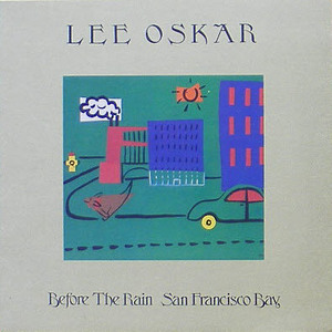 LEE OSKAR - Before The Rain / San Francisco Bay