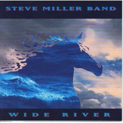 STEVE MILLER BAND - Wide River