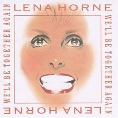 LENA HORNE - We&#039;ll Be Together Again