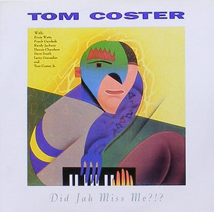 TOM COSTER - Did Jah Miss Me?!?