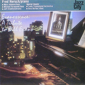 FRED HERSCH - Evanessence : A Tribute To Bill Evans