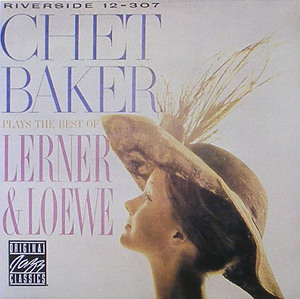 CHET BAKER - Plays The Best Of Lerner &amp; Loewe