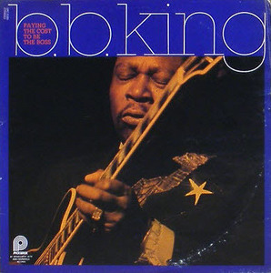 B.B. KING - Paying The Cost To Be The Boss