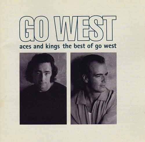 GO WEST - Aces And Kings The Best Of Go West