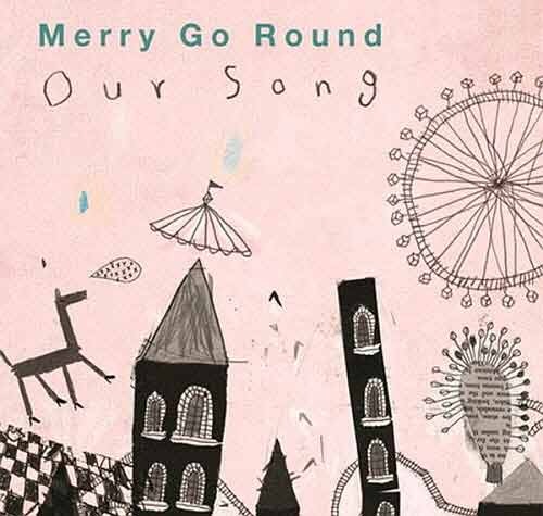 메리 고 라운드 (Merry  Go Round) - Our Song [미개봉]