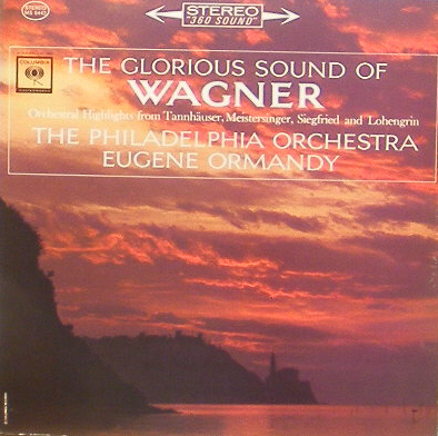 WAGNER - Orchestral Highlights - Philadelphia Orchestra / Eugene Ormandy