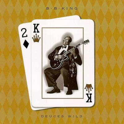 B.B. KING - Deuces Wild