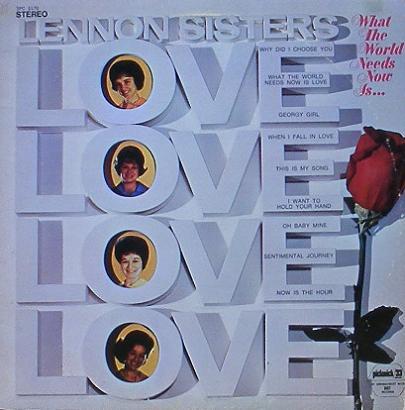 LENNON SISTERS - What The World Needs Now Is Love