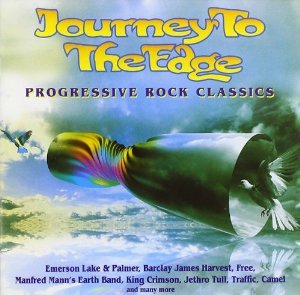Journey To The Edge : Progressive Rock Classics