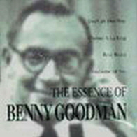 BENNY GOODMAN - The Essence Of Benny Goodman