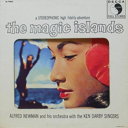 ALFRED NEWMAN - The Magic Islands : Music of Hawaii