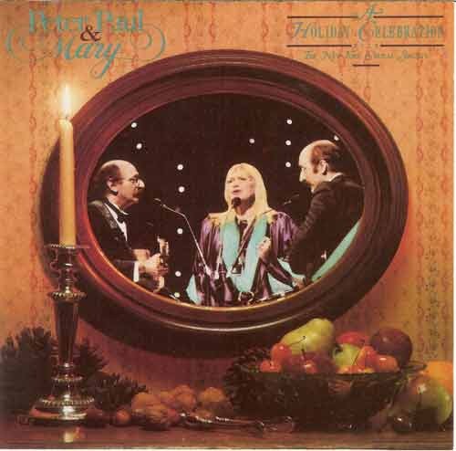 PETER, PAUL &amp; MARY - A Holiday Celebration