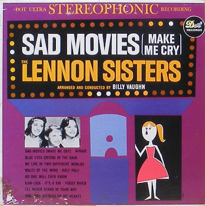 LENNON SISTERS - Sad Movies (Make Me Cry)
