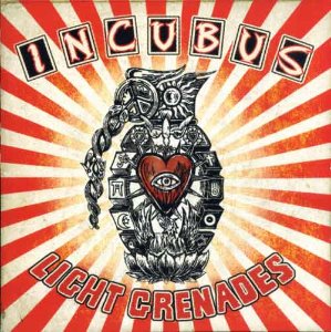 INCUBUS - Light Grenades