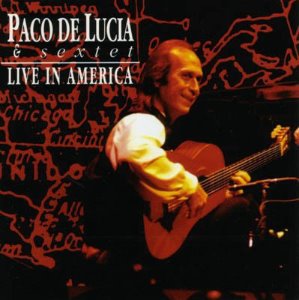 PACO DE LUCIA &amp; SEXTET - Live In America