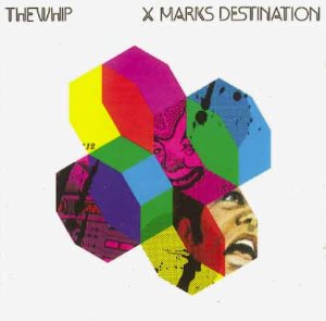WHIP - X Marks Destination