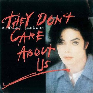 MICHAEL JACKSON - They Don&#039;t Care About Us