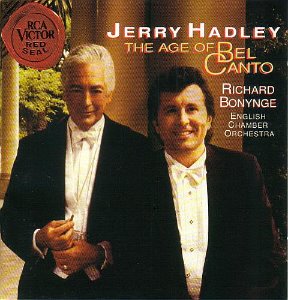 Jerry Hadley - The Age Of Bel Canto