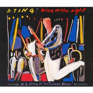 STING - Bring On The Night