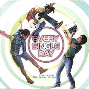 에브리 싱글 데이 (Every Single Day) - 1집 : Broken Street