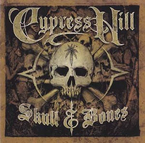 CYPRESS HILL - Skull &amp; Bones