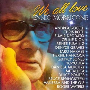 ENNIO MORRICONE - We All Love Ennio Morricone