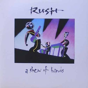 RUSH - A Show Of Hands [180 Gram]