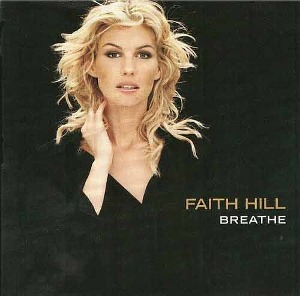 FAITH HILL - Breathe