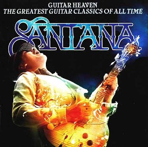 SANTANA - Guitar Heaven : The Greatest Guitar Classics Of All Time