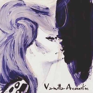 바닐라 어쿠스틱 (Vanilla Acoustic) - 1집 : 반지하 로맨스
