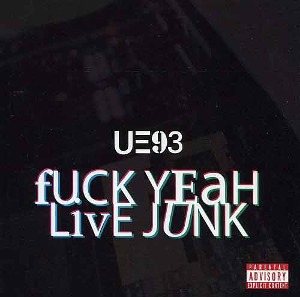 더 유나이티드 93 (UE93) - fUCK YEaH LivE JUNK