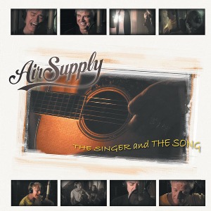 AIR SUPPLY - The Singer And The Song