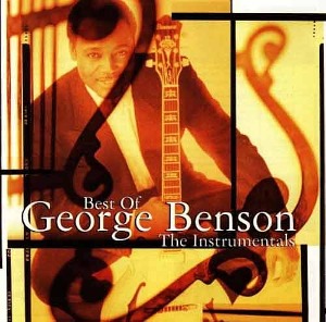 GEORGE BENSON - Best Of George Benson : The Instrumentals