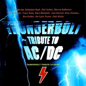 Thunderbolt Tribute To AC/DC - Quiet Riot, Sebastian Bach, Zakk Wylde...