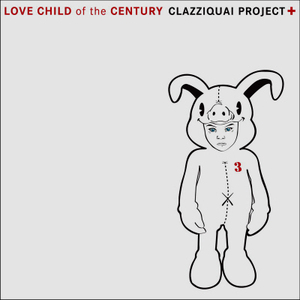 클래지콰이 (Clazziquai) - 3집 : Love Child Of The Century [초판]