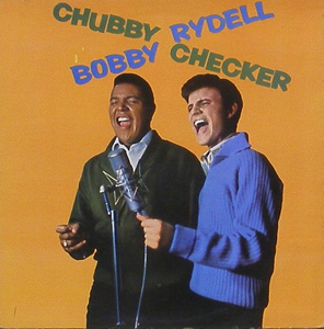 CHUBBY CHECKER &amp; BOBBY RYDELL