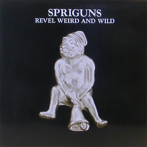 SPRIGUNS - Revel Weird And Wild [한정판 Colour LP]