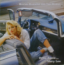 RONNIE HAWKINS AND THE HAWKS - Hello Again...Mary Lou