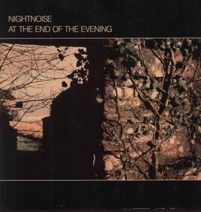 NIGHTNOISE - At The End Of The Evening