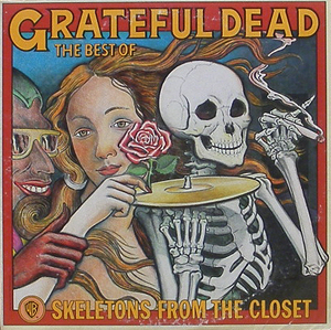 GRATEFUL DEAD - Skeletons From The Closet : The Best Of Grateful Dead
