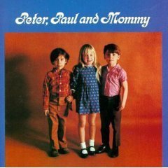 PETER, PAUL &amp; MARY - PETER, PAUL AND MOMMY