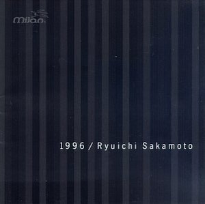 RYUICHI SAKAMOTO - 1996