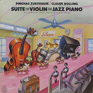 CLAUDE BOLLING / PINCHAS ZUKERMAN - Suite For Violin And Jazz Piano