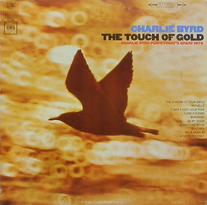 CHARLIE BYRD - The Touch Of Gold