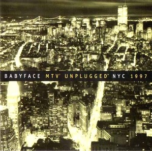 BABYFACE - MTV Unplugged NYC 1997